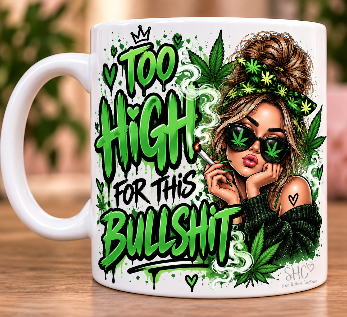 Too High For This Bullshit Mug ๐ฟ๐