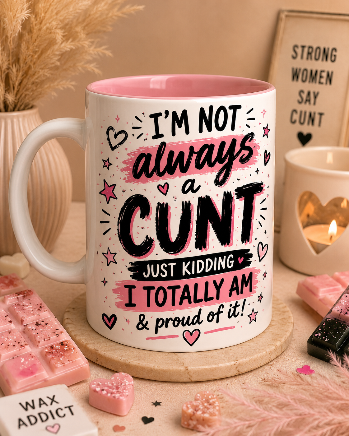 I'M Not Always A C**T Mug